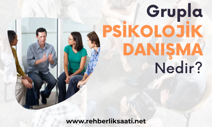 Grupla Psikolojik Danışma Nedir?