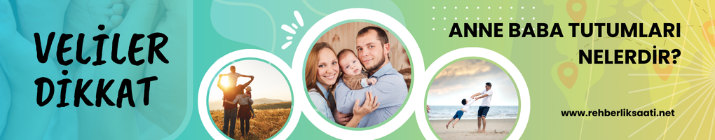Anne – Baba Tutumları Nelerdir?
