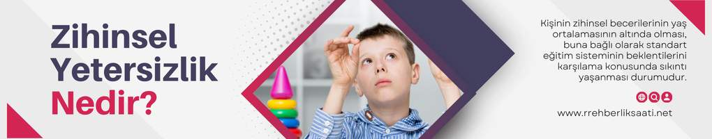 Zihinsel Yetersizlik Nedir?